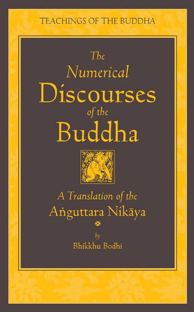 The Numerical Discourses of the Buddha