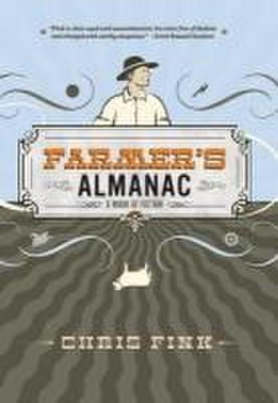 Farmer’s Almanac: A Work of Fiction