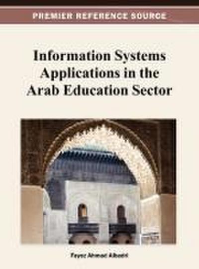 Information Systems Applications in the Arab Education Sector