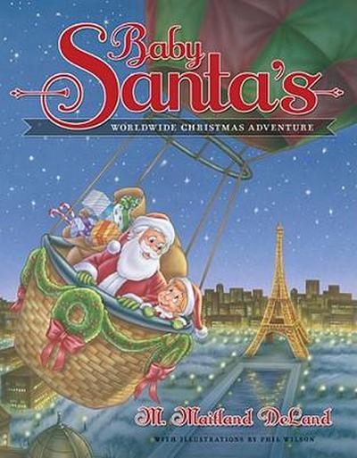 Baby Santa’s Worldwide Christmas Adventure