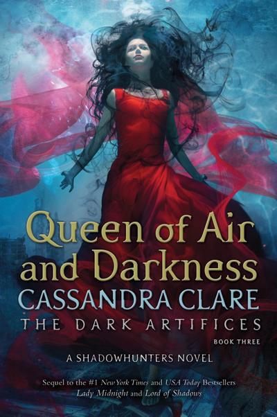 The Dark Artifices - Queen of Air and Darkness