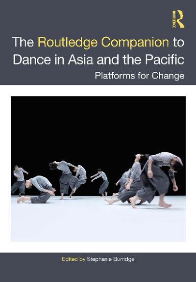The Routledge Companion to Dance in Asia and the Pacific