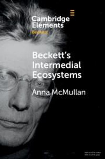 Beckett’s Intermedial Ecosystems