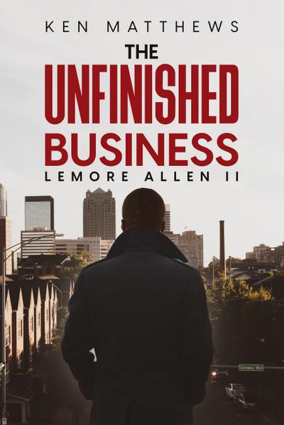Ken Matthews The Unfinished Business