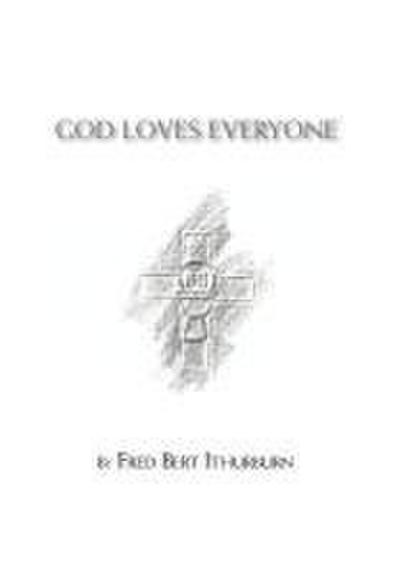God Loves Everyone