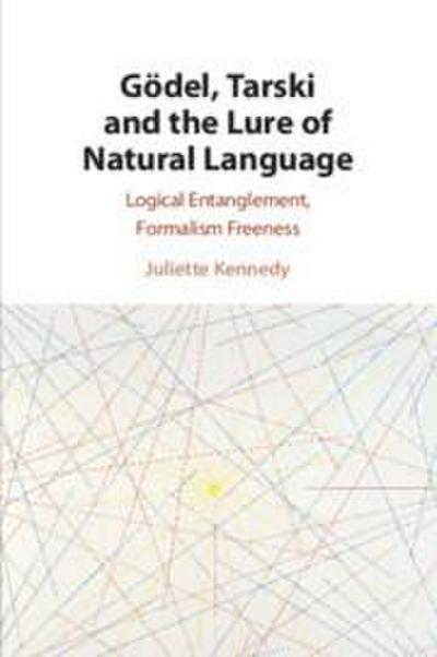 Gödel, Tarski and the Lure of Natural Language