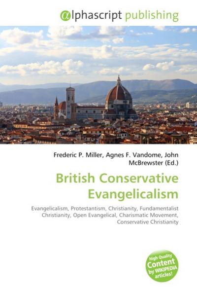 British Conservative Evangelicalism - Frederic P. Miller