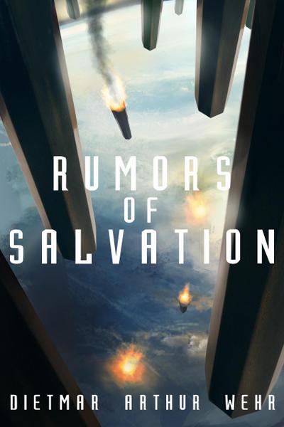 Rumors of Salvation (The System States Rebellion, #3)