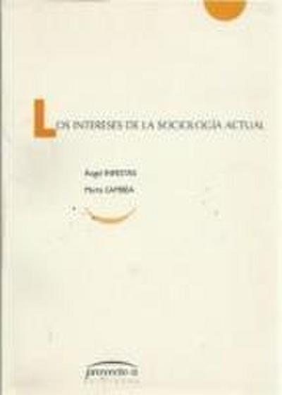 Los intereses de la sociología actual