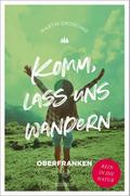 Komm, lass uns wandern - Oberfranken