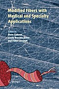 Modified Fibers with Medical and Specialty Applications