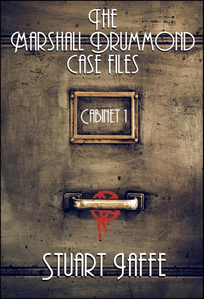 The Marshall Drummond Case Files: Cabinet 1 (Marshall Drummond Cabinet, #1)