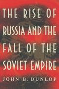 Rise of Russia and the Fall of the Soviet Empire