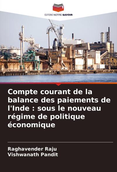 Compte courant de la balance des paiements de l’Inde : sous le nouveau régime de politique économique