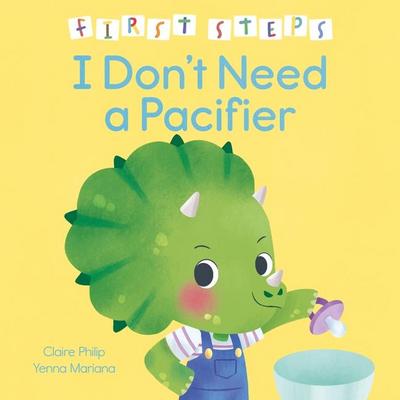First Steps: I Don’t Need a Pacifier