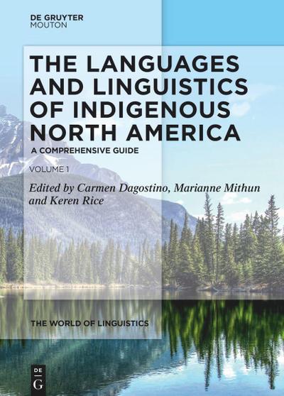 The Languages and Linguistics of Indigenous North America Vol. 1