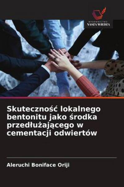 Skuteczno¿¿ lokalnego bentonitu jako ¿rodka przed¿u¿aj¿cego w cementacji odwiertów