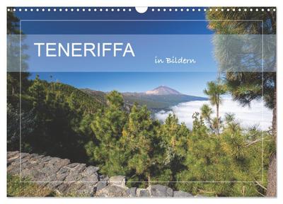 Teneriffa in Bildern (Wandkalender 2025 DIN A3 quer), CALVENDO Monatskalender