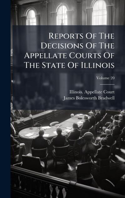 Reports Of The Decisions Of The Appellate Courts Of The State Of Illinois