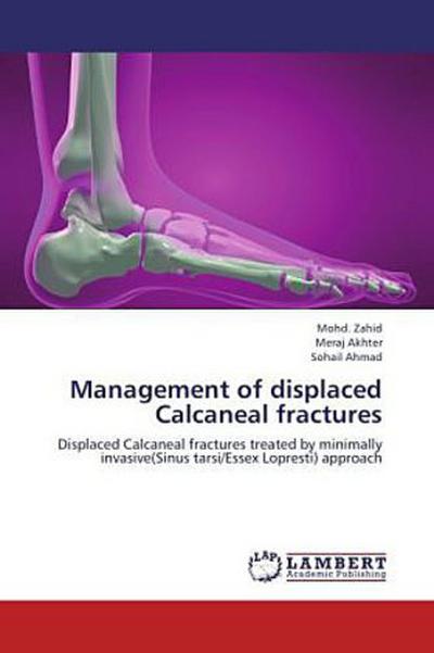 Management of displaced Calcaneal fractures