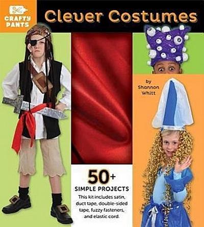 Clever Costumes, 4: Crafty Pants [With Red Satin, Duct Tape, Elastic Cord, Fasteners]