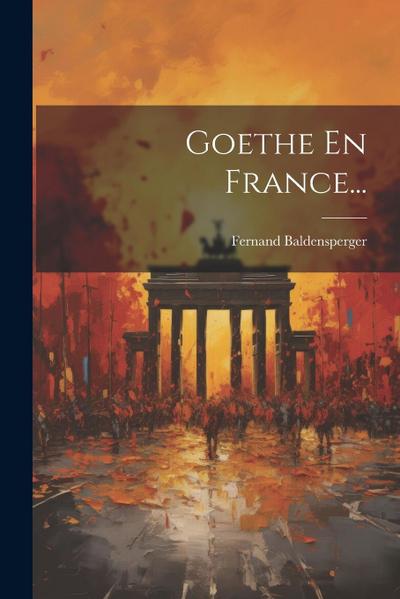 Goethe En France...