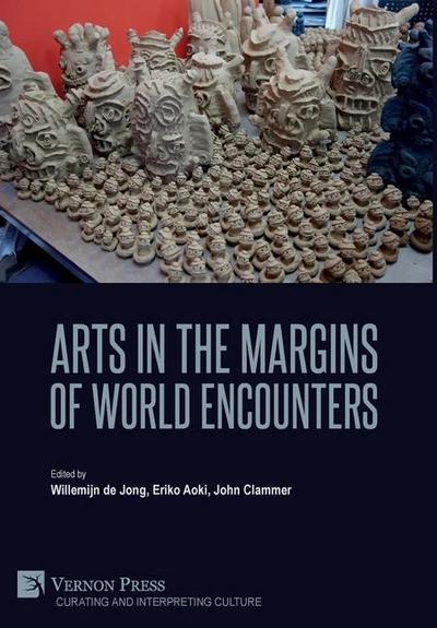 Arts in the Margins of World Encounters