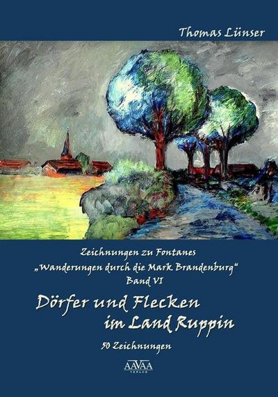 Zeichnungen zu Fontanes "Wanderungen durch die Mark Brandenburg". Bd.6