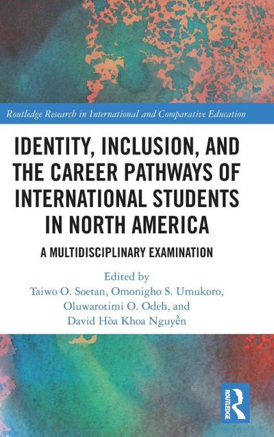 Identity, Inclusion, and the Career Pathways of International Students in North America