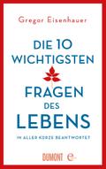 Die zehn wichtigsten Fragen des Lebens in aller Kürze beantwortet