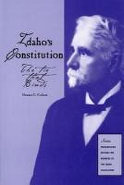 Idaho’s Constitution: The Tie That Binds