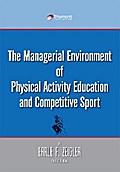 The Managerial Environment of Physical Activity Education and Competitive Sport
