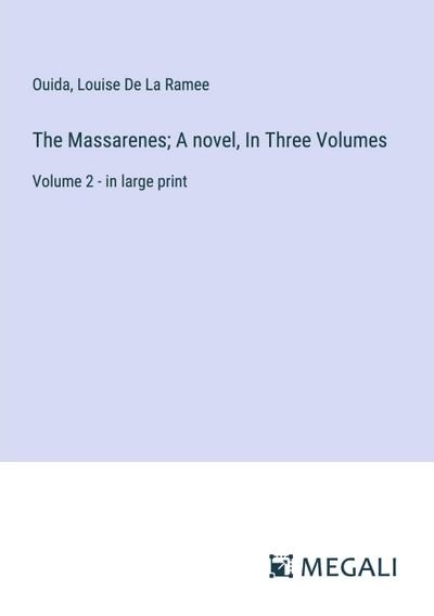 The Massarenes; A novel, In Three Volumes