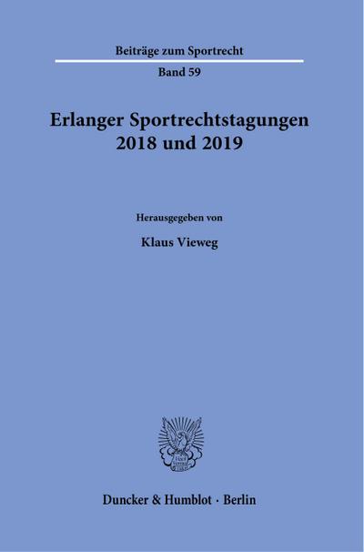 Erlanger Sportrechtstagungen 2018 und 2019.