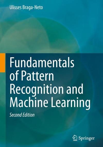 Fundamentals of Pattern Recognition and Machine Learning