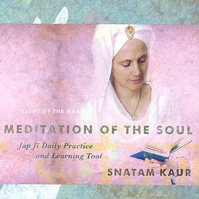 Meditation of the Soul: Jap Ji Daily Practice & Learning Tool, 2 Audio-CDs + Buch
