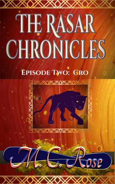 Cro: Episode 2 (The Rasar Chronicles, #2)
