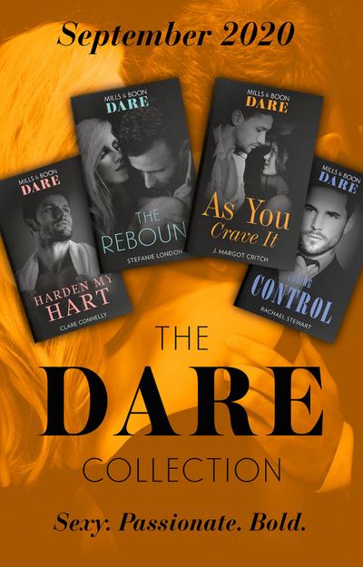 The Dare Collection September 2020: Harden My Hart (The Notorious Harts) / Losing Control / The Rebound / As You Crave It
