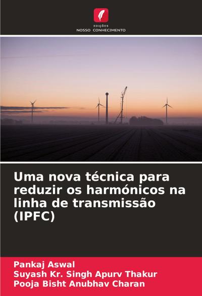 Uma nova técnica para reduzir os harmónicos na linha de transmissão (IPFC)