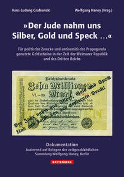 ’Der Jude nahm uns Silber, Gold und Speck...’