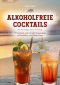 Alkoholfreie Cocktails: für die Happy Hour zu Hause