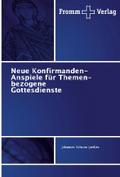 Neue Konfirmanden-Anspiele für Themen-bezogene Gottesdienste