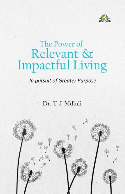 The Power of Relevant and Impactful Living