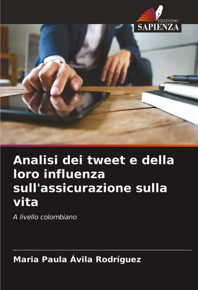 Analisi dei tweet e della loro influenza sull’assicurazione sulla vita