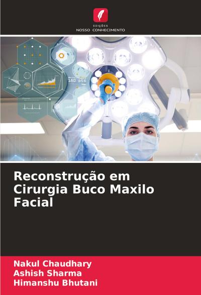 Reconstrução em Cirurgia Buco Maxilo Facial