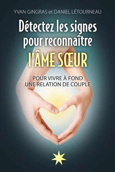Détectez les signes pour reconnaître l’Âme soeur