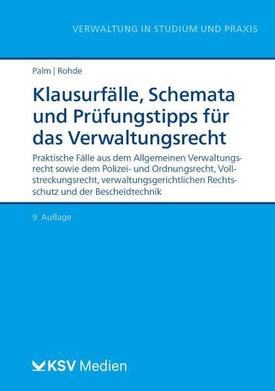 Klausurfälle, Schemata und Prüfungstipps für das Verwaltungsrecht