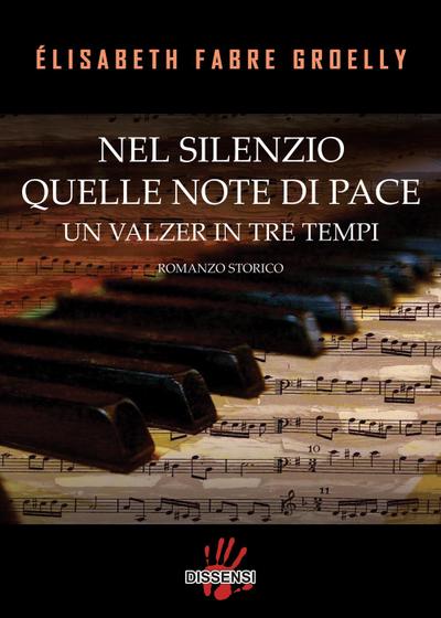 Fabre Groel, E: Nel silenzio quelle note di pace un valzer i