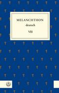 Melanchthon deutsch VII