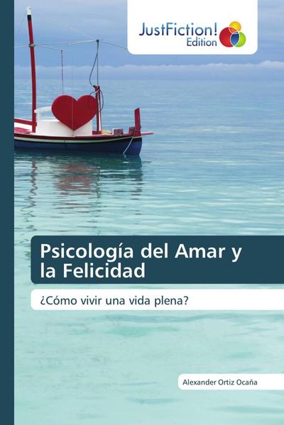 Psicología del Amar y la Felicidad